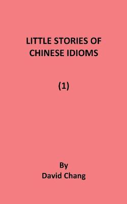Book cover for Little Stories of Chinese Idioms