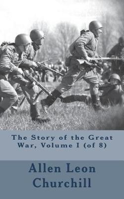 Book cover for The Story of the Great War, Volume I (of 8)