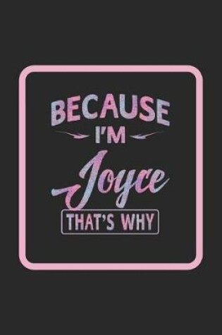 Cover of Because I'm Joyce That's Why