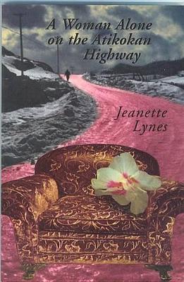 Book cover for A Woman Alone on the Atikokan Highway