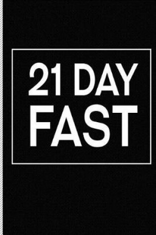 Cover of 21 Day Fast