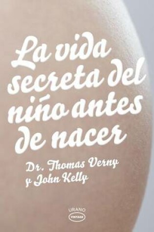 Cover of La Vida Secreta del Nino Antes de Nacer