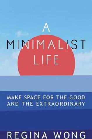 Cover of A Minimalist Life