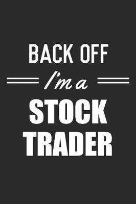 Book cover for Back Off I'm A Stock Trader