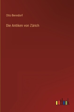 Cover of Die Antiken von Zürich