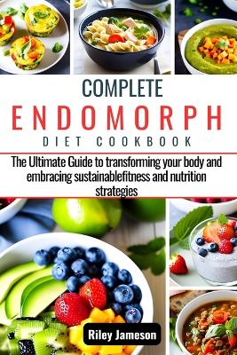 Book cover for Complete Endomorph Diet Cookbook