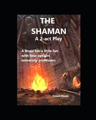 Book cover for THE SHAMAN a 2-act play