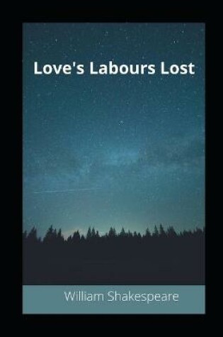 Cover of Love's Labours Lost illustratd
