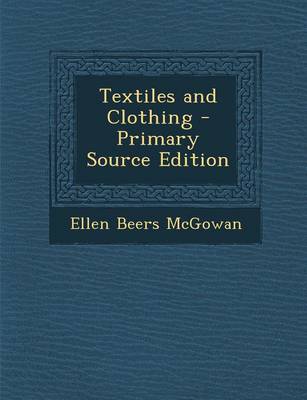 Book cover for Textiles and Clothing - Primary Source Edition