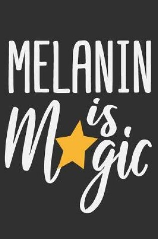 Cover of Melanin is Magic