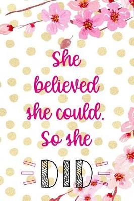 Book cover for She Believed She Could. So She Did