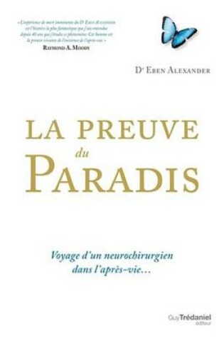 Cover of La Preuve Du Paradis - Voyage D'Un Neurochirurgien Dans L'Apres-Vie