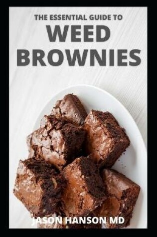 Cover of The Essential Guide to Weed Brownies