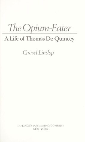 Book cover for The Opium-Eater, a Life of Thomas de Quincey