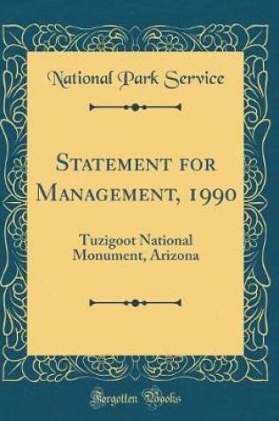 Cover of Statement for Management, 1990: Tuzigoot National Monument, Arizona (Classic Reprint)