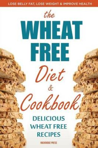Cover of Wheat Free Diet & Cookbook