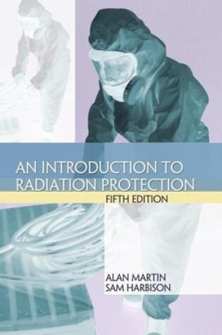 Cover of An Introduction to Radiation Protection, Fifth edition