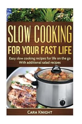 Book cover for Slow Cooking For Your Fast Life