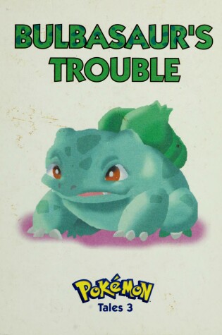 Cover of Pokemon: Bulbasaur's Trouble