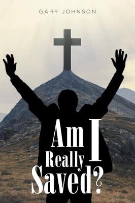 Book cover for Am I Really Saved?