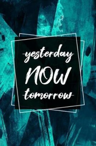 Cover of Yesterday Now Tomorrow