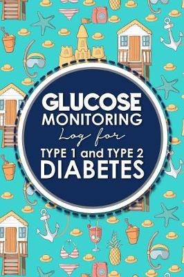 Book cover for Glucose Monitoring Log for Type 1 and Type 2 Diabetes