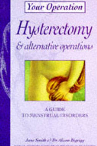 Cover of Hysterectomy and Alternative Operations