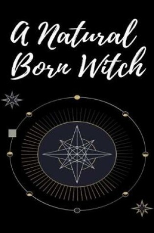 Cover of A Natural Born Witch