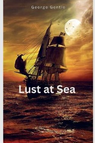 Cover of Lust at Sea