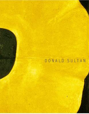 Book cover for Donald Sultan:The Theater of the Object