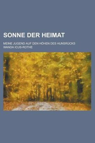 Cover of Sonne Der Heimat; Meine Jugend Auf Den Hohen Des Hunsrucks