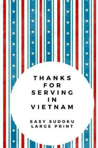 Cover of Thanks For Serving In Vietnam