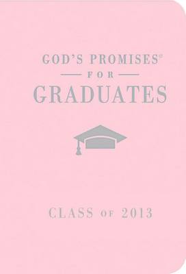 Book cover for God's Promises for Graduates: Class of 2013 - Pink