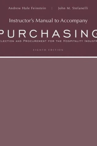 Cover of Instructor's Manual to Accompany Purchasing: Selection and Procurement for the Hospitality Industry, 8e