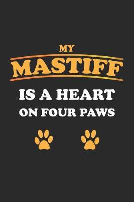 Book cover for My Mastiff is a heart on four paws