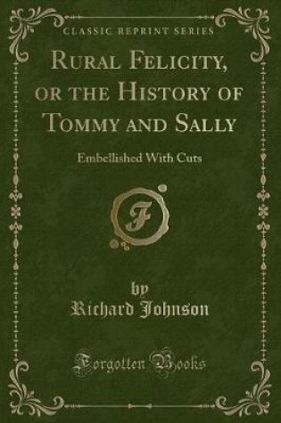 Cover of Rural Felicity, or the History of Tommy and Sally