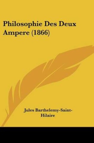 Cover of Philosophie Des Deux Ampere (1866)