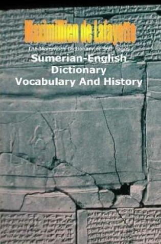 Cover of The Mammoth Dictionary of 960 Pages. Sumerian-English Dictionary: Vocabulary & History