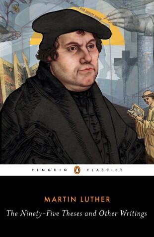 Book cover for The Ninety-Five Theses and Other Writings