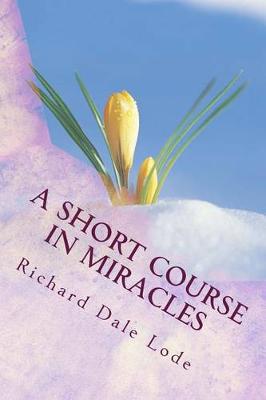 Book cover for A SHORT COURSE in Miracles