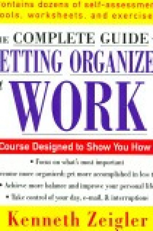 Cover of The Complete Guide to Getting Organized at Work