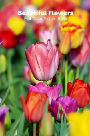 Cover of Beautiful Flowers Full-Color Picture Book