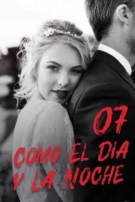 Book cover for Como El Dia y La Noche 7