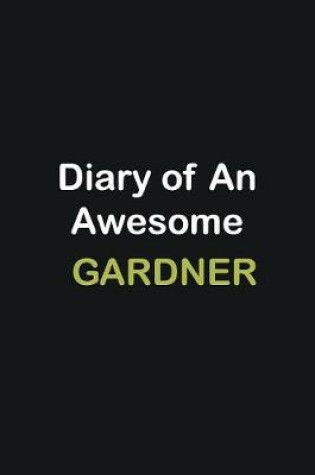 Cover of Diary Of An Awesome Gardner