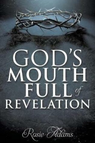 Cover of God's Mouth Full of Revelation