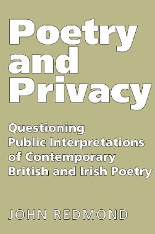 Cover of Poetry and Privacy: Questioning Public Interpretations of Contemporary British and Irish Poetry