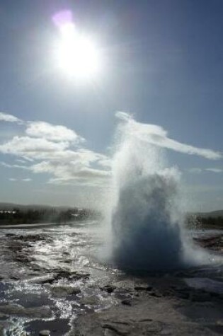 Cover of Strokkur Geyser in Iceland Going Off Journal