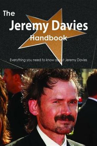 Cover of The Jeremy Davies Handbook - Everything You Need to Know about Jeremy Davies