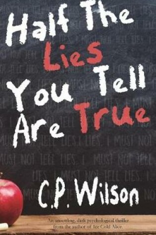 Cover of Half The Lies You Tell Are True