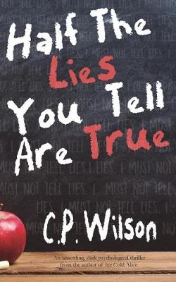 Book cover for Half The Lies You Tell Are True